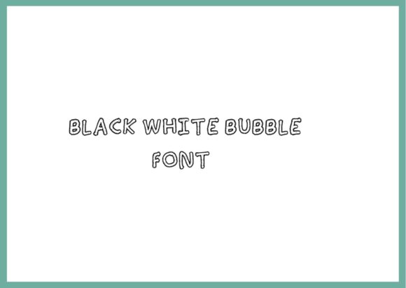 Black White Bubble: The Perfect Typeface for Modern Branding