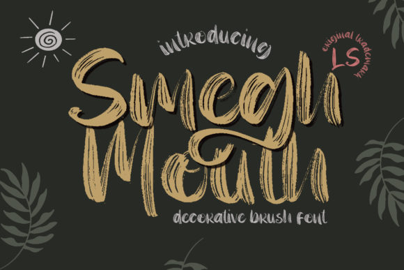 Smegh Mouth: A Brushed Paint Display Font for Editorial Design